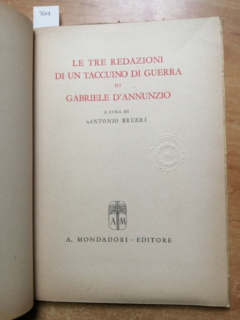 Bruers - LE TRE REDAZIONI DI UN TACCUINO DI GUERRA DI D'ANNUNZIO 1942 1ed.