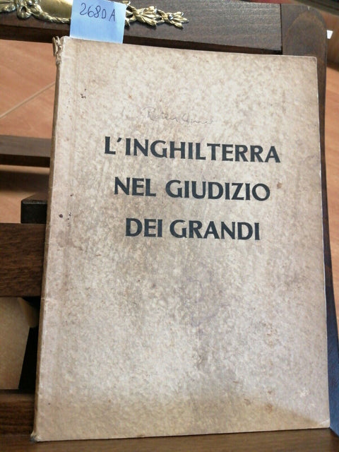 ECKERT - L'INGHILTERRA NEL GIUDIZIO DEI GRANDI - CAPRIOTTI 1941 ILLUSTRATO