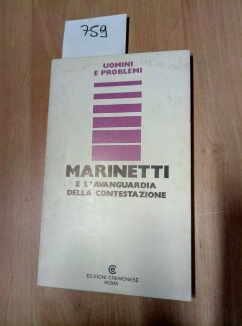 MARINETTI E L'AVANGUARDIA DELLA CONTESTAZIONE - ANDREANI 1974 CREMONESE - 759