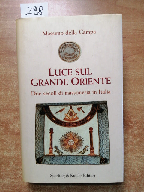 LUCE SUL GRANDE ORIENTE massoneria DELLA CAMPA MASSIMO 2005 SPERLING KUPFER