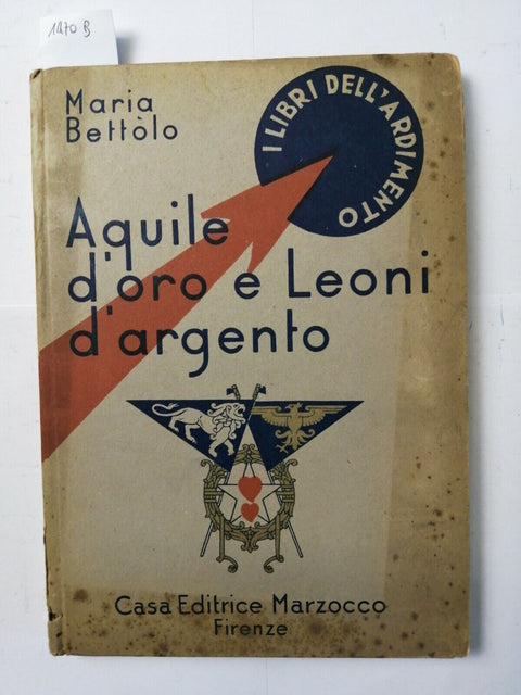 Maria Bettolo - Aquile d'oro e Leoni d'argento - Marzocco - 1939 fascismo