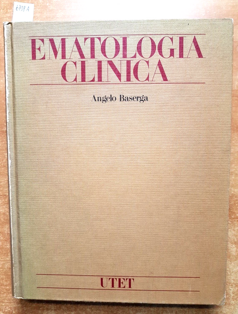 EMATOLOGIA CLINICA - ANGELO BASERGA - UTET - 1986 - illustrato (6738a)