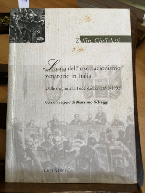 STORIA DELL'ASSOCIAZIONISMO VENATORIO IN ITALIA 1997 FEDERCACCIA(3230F