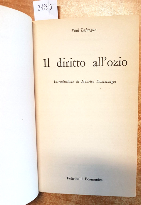 IL DIRITTO ALL'OZIO Paul Lafargue - Introduzione Dommanget 1978 Feltrinelli