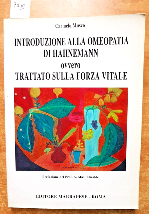 INTRODUZIONE ALLA OMEOPATIA DI HAHNEMANN trattato sulla forza vitale MUSCO