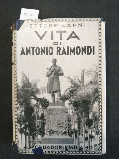 VITA DI ANTONIO RAIMONDI - ETTORE JANNI - 1940 MONDADORI 1ED. illustrata (