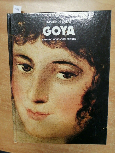 Goya - Xavier De Salas - Mondadori - 1984 - illustrato (5894)