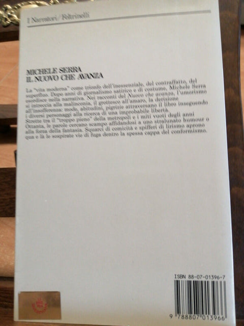 MICHELE SERRA - IL NUOVO CHE AVANZA - FELTRINELLI - 1989 - 1ED. - (3856M