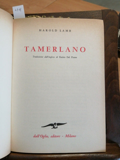 Tamerlano - Lamb Harold - Dall'Oglio Collana Storica - 1962 -. BIOGRAFIA (