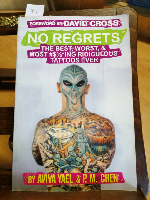 DAVID CROSS - NO REGRETS. THE BEST, WORST & MOST RIDICULOUS TATTOOS EVER