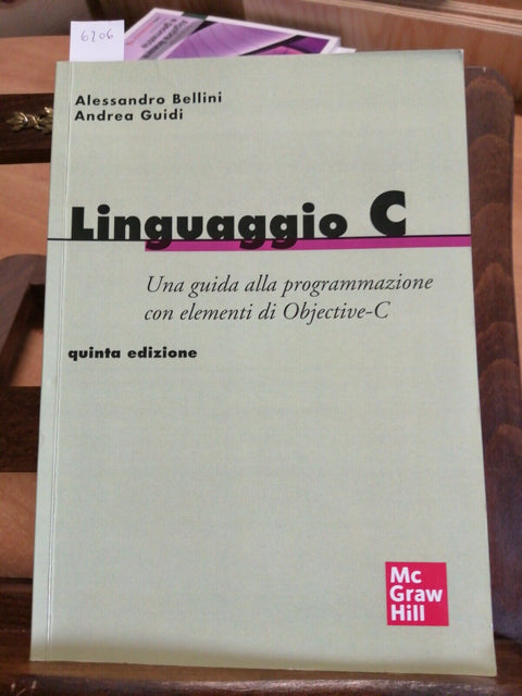 Linguaggio C - Bellini e Guidi - McGraw-Hill - quinta edizione- (6206)