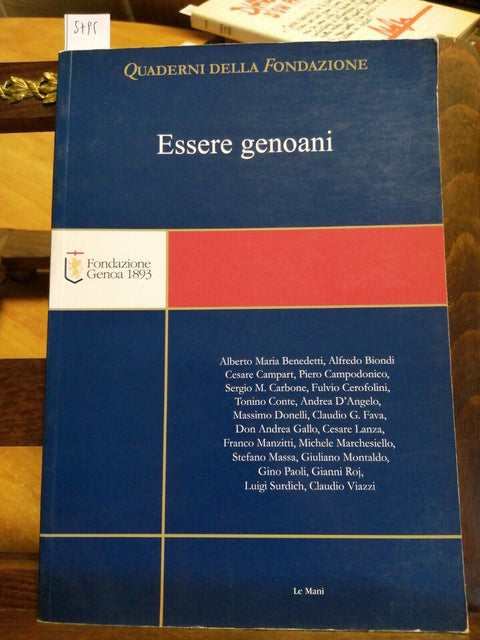 ESSERE GENOANI - QUADERNI DELLA FONDAZIONE 2006 LE MANI(5795)CALCIO GE