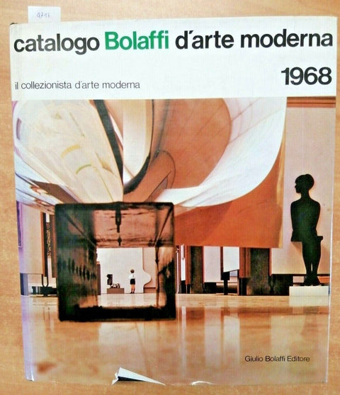 CATALOGO BOLAFFI D'ARTE MODERNA 1968 - IL COLLEZIONISTA - illustrato (4717