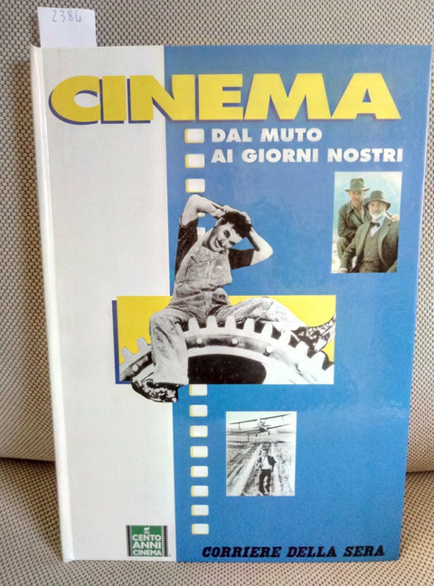 CINEMA DAL MUTO AI GIORNI NOSTRI (2384) CORRIERE DELLA SERA - ILLUSTRA