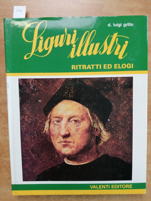 LIGURI ILLUSTRI 3 ritratti ed elogi - Grillo - VALENTI anastatica tir.lim.