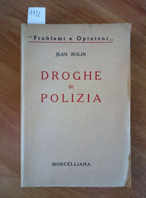 DROGHE DI POLIZIA - JEAN ROLIN 1951 MORCELLIANA (1132) NARCOTICI