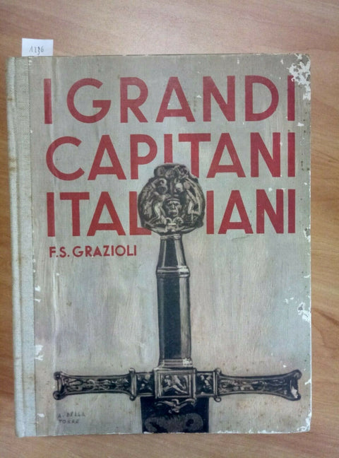 I GRANDI CAPITANI ITALIANI - F.S. GRAZIOLI 1936 NOVISSIMA (1236) ILLUS