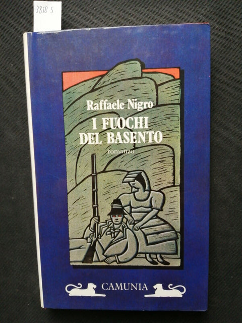 I FUOCHI DEL BASENTO - Raffaele Nigro 1987 Camunia (3858S)meridione su