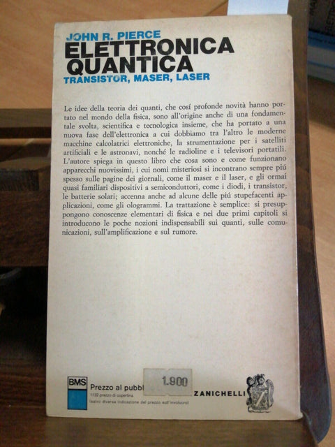 JOHN R. PIERCE ELETTRONICA QUANTICA Transistor maser laser 1975 Zanichelli(