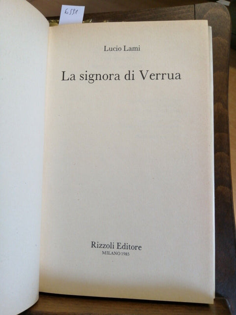 LUCIO LAMI - LA SIGNORA DI VERRUA - 1ED. - 1985 - RIZZOLI - (6591) -