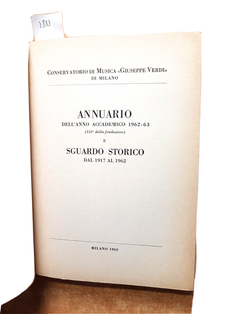 CONSERVATORIO DI MUSICA GIUSEPPE VERDI annuario 1962-63 e Sguardo Storico (