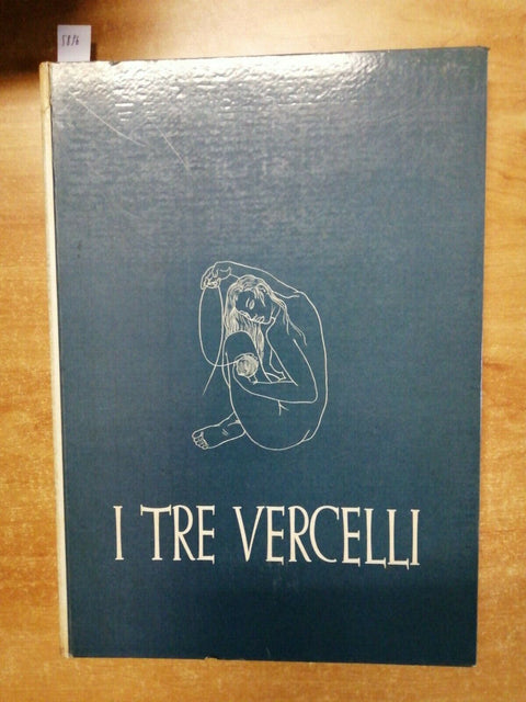 I TRE VERCELLI ROMANO GEMMA ANGELO - BUDIGNA GIANOTTI 1960 (5896) ITAL