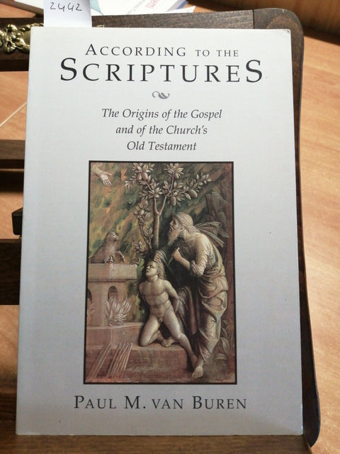 VAN BUREN - ACCORDING TO THE SCRIPTURES - THE ORIGINS OF THE GOSPEL(2442EER