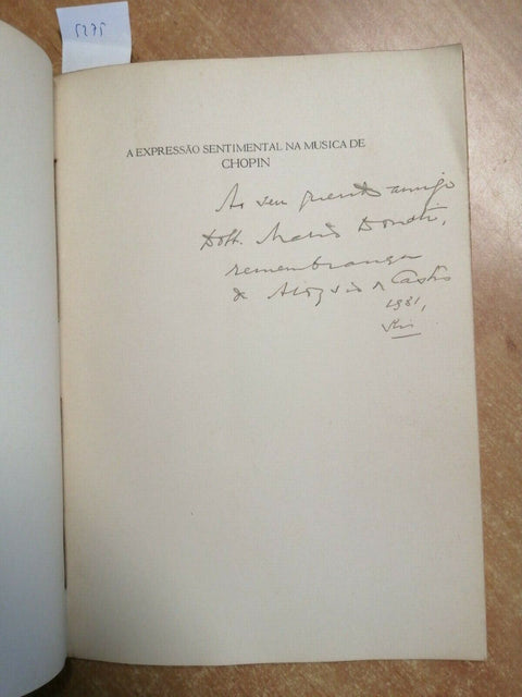 ALOYSIO DE CASTRO - A EXPRESSAO SENTIMENTAL NA MUSICA DE CHOPIN AUTOGRAFATO 5275