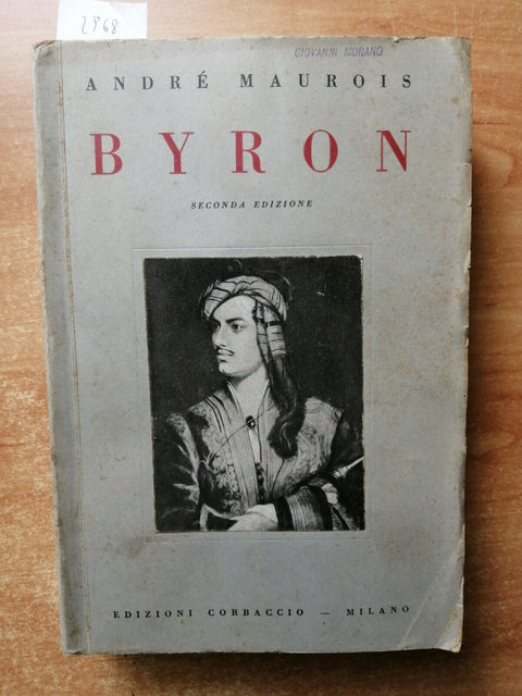 BYRON biografia illustrata MAUROIS ANDRE' - CORBACCIO - 1931 - (2968)