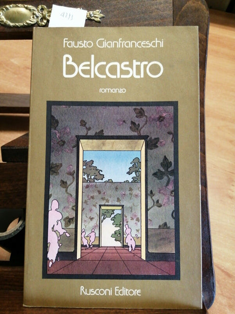 FAUSTO GIANFRANCESCHI - BELCASTRO - RUSCONI - 1ED. - 1975 - (4293)