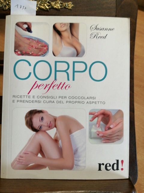 SUSANNE REED - CORPO PERFETTO RICETTE E CONSIGLI PER COCCOLARSI 2012 RED! (