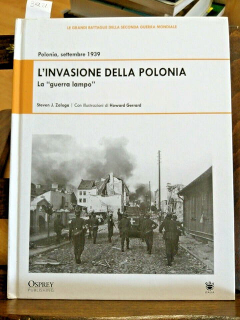 LE GRANDI BATTAGLIE DELLA 2 GUERRA - L'INVASIONE DELLA POLONIA - OSPREY (