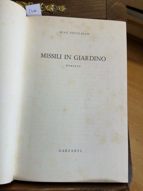 Missili in giardino - Max Shulman - Garzanti - 1959 - Romanzo - 3ed. - (57