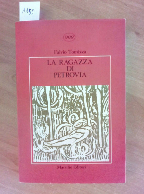 FULVIO TOMIZZA - LA RAGAZZA DI PETROVIA 1986 MARSILIO 1 ED. (1159)