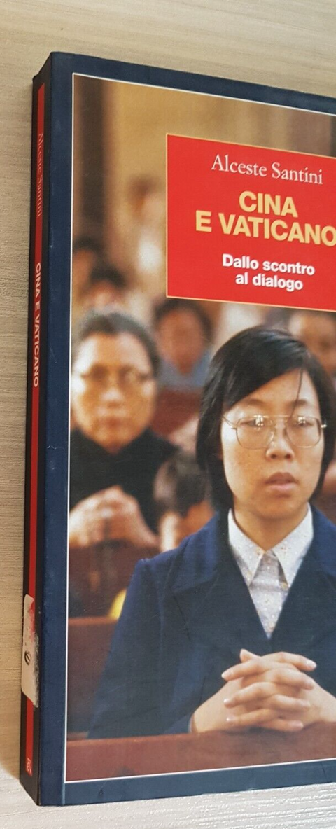 CINA E VATICANO dallo scontro al dialogo - SANTINI - 2003 EDITORI RIUNITI(7