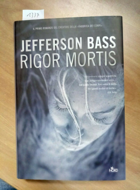 JEFFERSON BASS - RIGOR MORTIS - thriller - 2006 - NORD - 1ED. - romanzo (1