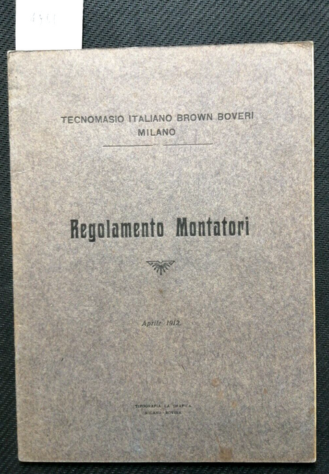 TECNOMASIO ITALIANO BROWN BOVERI -TIBB MILANO 1912 REGOLAMENTO MONTATORI (4