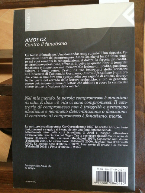 AMOS OZ - CONTRO IL FANATISMO - FELTRINELLI - 2004 - SUPERUE - (3216)