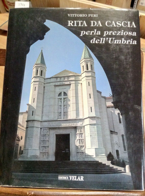 santa RITA DA CASCIA PERLA PREZIOSA DELL'UMBRIA - VITTORIO PERI 1993 VELAR