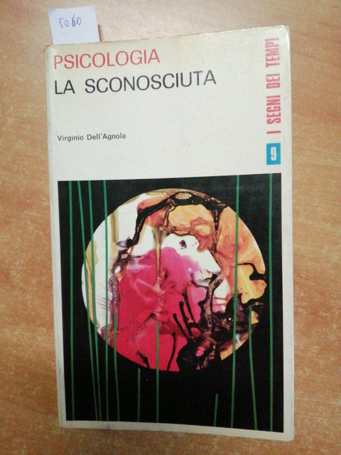 PSICOLOGIA LA SCONOSCIUTA - VIRGINIO DELL'AGNOLA - ESPERIENZE - 1970 - (50
