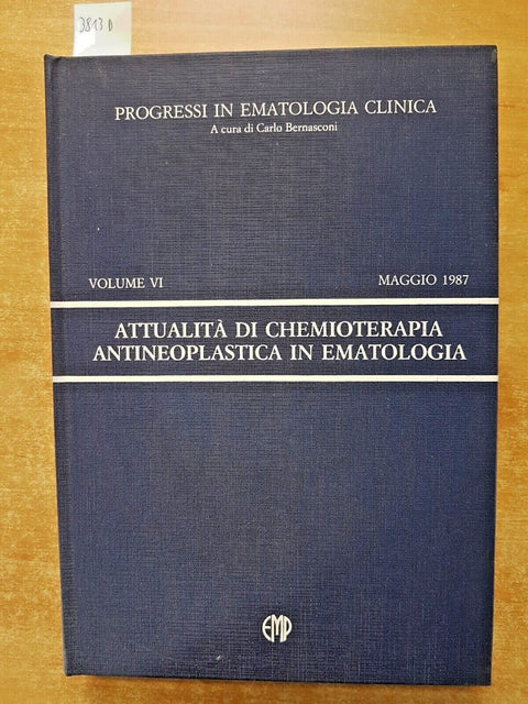 Attualità di chemioterapia antineoplastica in ematologia VI - 1987 - EMP (3