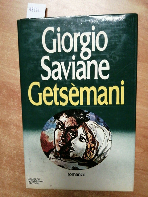 GETSEMANI - SAVIANE GIORGIO - MONDADORI - 1980 - 1ED. - (4852L)