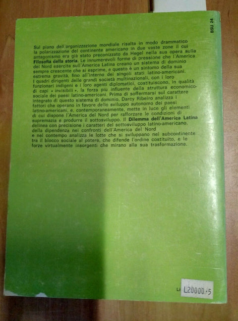 IL DILEMMA DELL'AMERICA LATINA - RIBEIRO 1976 IL SAGGIATORE - 659
