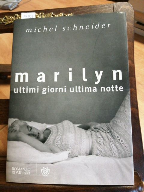 Marilyn Ultimi giorni ultima notte 2007 Michel Schneider Bompiani (4735D