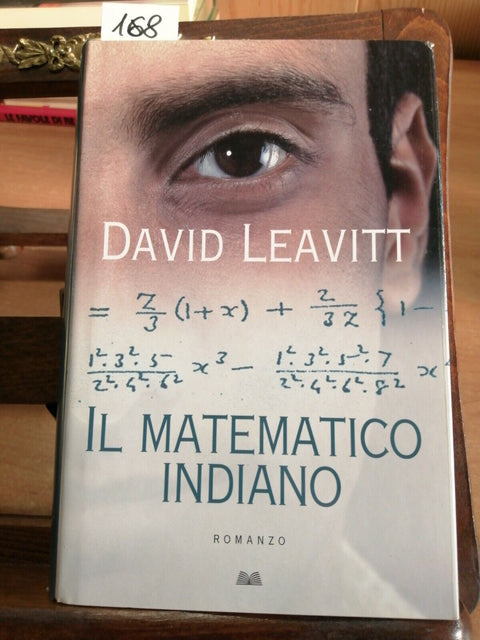 DAVID LEAVITT - IL MATEMATICO INDIANO - 2009 MONDOLIBRI - ROMANZO (168