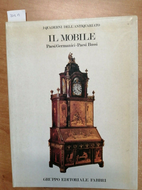 IL MOBILE PAESI GERMANICI PAESI BASSI - FABBRI 1981 QUADERNI ANTIQUARIATO (