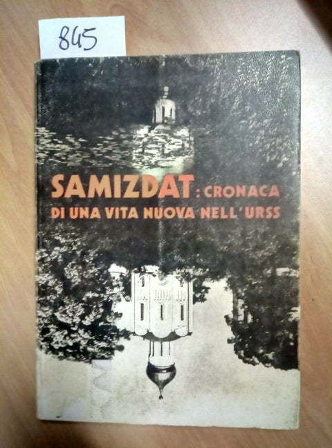 SAMIZDAT: CRONACA DI UNA VITA NUOVA NELL'URSS 1974 RUSSIA CRISTIANA EDITORE 845