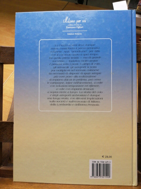 Milano In Cielo - Francesco Ogliari - 2006 - Selecta (6633) AERODROMI