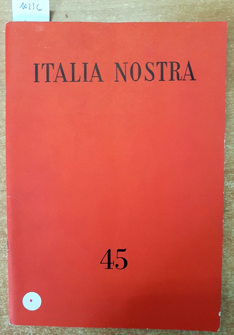 Italia Nostra n 45 - 1965 Bollettino VAL GARDENA SIENA GARDA PRENESTINA (1