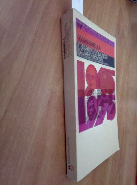 IL PARTITO COMUNISTA ITALIANO 1945/1975 - MAMMARELLA 1976 VALLECCHI (1022